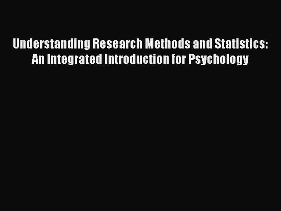 [PDF] Understanding Research Methods and Statistics: An Integrated Introduction for Psychology