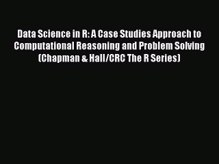 Скачать видео: [PDF] Data Science in R: A Case Studies Approach to Computational Reasoning and Problem Solving