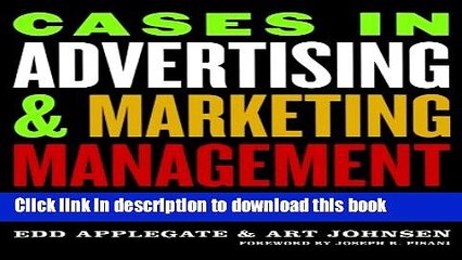 Read Cases in Advertising and Marketing Management: Real Situations for Tomorrow s Managers  Ebook