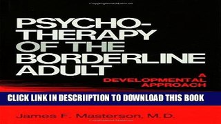 [New] Psychotherapy Of The Borderline Adult: A Developmental Approach Exclusive Full Ebook
