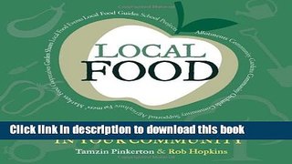 Read Local Food: How to make it happen in your community (The Local Series)  Ebook Free
