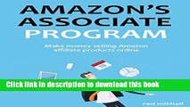 Read AMAZON S ASSOCIATE PROGRAM: Make money selling amazon affiliate products online  Ebook Free