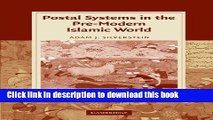 Download Postal Systems in the Pre-Modern Islamic World (Cambridge Studies in Islamic