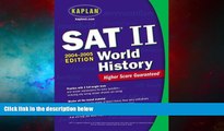 Must Have  Kaplan SAT II: World History 2004-2005 (Kaplan SAT Subject Tests: World History)  READ