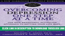 [Read] Overcoming Depression One Step at a Time: The New Behavioral Activation Approach to Getting