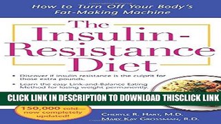 [Read] The Insulin-Resistance Diet--Revised and Updated: How to Turn Off Your Body s Fat-Making