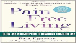 [Read] Pain Free Living: The Egoscue Method for Strength, Harmony, and Happiness Free Books