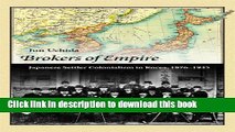 Read Brokers of Empire: Japanese Settler Colonialism in Korea, 1876-1945 (Harvard East Asian