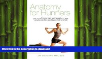 EBOOK ONLINE  Anatomy for Runners: Unlocking Your Athletic Potential for Health, Speed, and