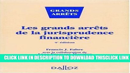 [PDF] LES GRANDS ARRETS DE LA JURISPRUDENCE FINANCIERE 4EME EDITION Full Online