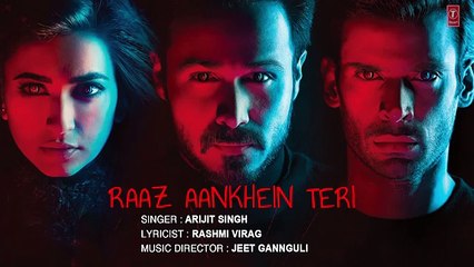 RAAZ AANKHEIN TERI  Lyrical Video Song   Raaz Reboot   Arijit Singh   Emraan Hashmi, Kriti Kharbanda