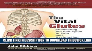 [Read] The Vital Glutes: Connecting the Gait Cycle to Pain and Dysfunction Ebook Free