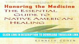 [PDF] Honoring the Medicine: The Essential Guide to Native American Healing Popular Online