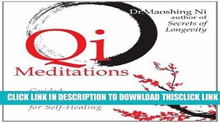 [Read] Qi Meditations: Guided Visualizations for Self-Healing Full Online