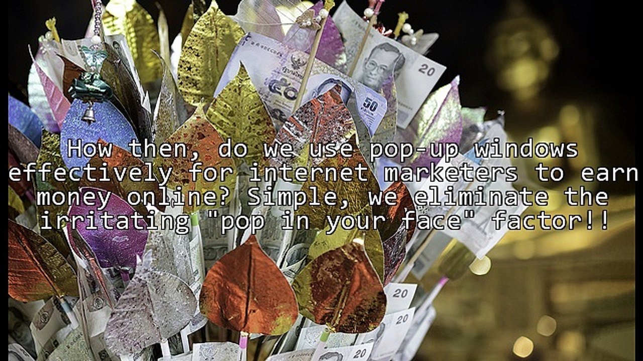 Powerful and Effective Use of Pop-up Windows to Earn Money Online
