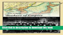 Read Brokers of Empire: Japanese Settler Colonialism in Korea, 1876-1945 (Harvard East Asian