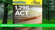 Big Deals  1,296 ACT Practice Questions, 3rd Edition (College Test Preparation)  Best Seller Books