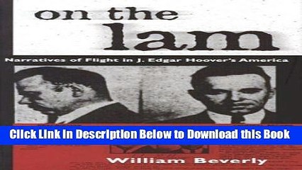 [Reads] On the Lam: Narratives of Flight in J. Edgar Hoover s America Free Books