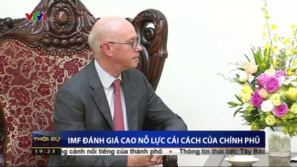 IMF đánh giá cao nỗ lực cải cách của chính phủ