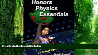 Big Deals  Honors Physics Essentials: An APlusPhysics Guide  Best Seller Books Most Wanted
