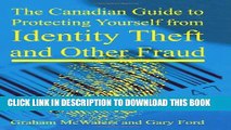 [PDF] The Canadian Guide to Protecting Yourself from Identity Theft and Other Fraud Popular Online
