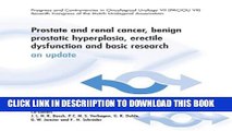 [PDF] Prostate and Renal Cancer, Benign Prostatic Hyperplasia, Erectile Dysfunction and Basic