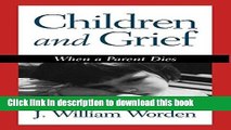 [PDF] Children and Grief: When a Parent Dies Popular Online