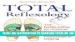 [Read] Total Reflexology: The Reflex Points for Physical, Emotional, and Psychological Healing