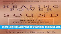 [PDF] The Healing Power of Sound: Recovery from Life-Threatening Illness Using Sound, Voice, and