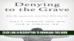 [PDF] Denying to the Grave: Why We Ignore the Facts That Will Save Us Popular Colection