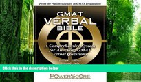 Big Deals  The PowerScore GMAT Verbal Bible: A Comprehensive System for Attacking GMAT Verbal