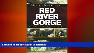 READ  Hiking Kentucky s Red River Gorge: Your Definitive Guide to the Jewel of the Southeast