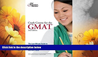 READ FREE FULL  Crash Course for the GMAT, 2nd Edition (Graduate School Test Preparation)  READ