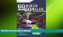 READ BOOK  60 Hikes Within 60 Miles: Atlanta: Including Marietta, Lawrenceville, and Peachtree