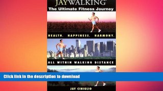 FAVORITE BOOK  Jaywalking: The Ultimate Fitness Journey  PDF ONLINE