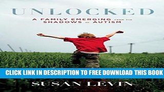New Book Unlocked: A Family Emerging from the Shadows of Autism