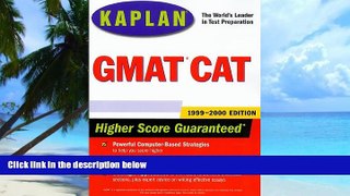 Big Deals  KAPLAN GMAT CAT 1999-2000 (Annual)  Best Seller Books Most Wanted