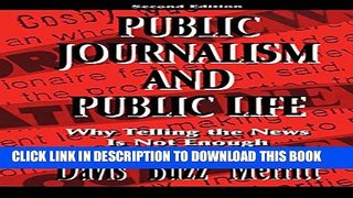 [PDF] Public Journalism and Public Life: Why Telling the News Is Not Enough (Lea s Communication