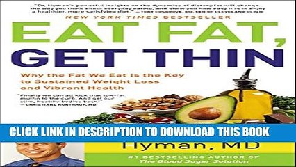 [PDF] Eat Fat, Get Thin: Why the Fat We Eat Is the Key to Sustained Weight Loss and Vibrant Health