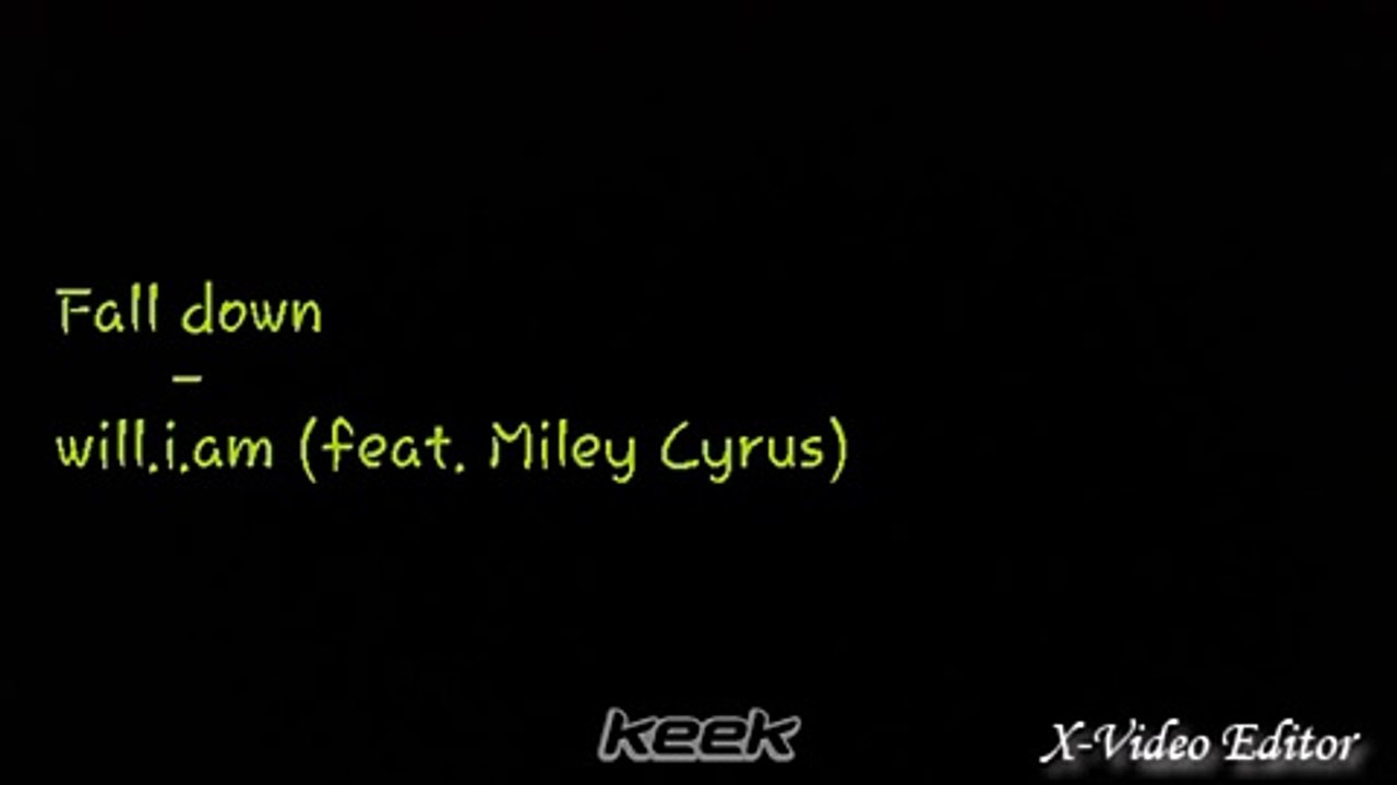 Fall down - william feat Miley Cyrus 33 D