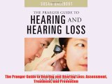 [PDF] The Praeger Guide to Hearing and Hearing Loss: Assessment Treatment and Prevention Popular
