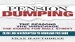 [PDF] Pension Dumping: The Reasons, the Wreckage, the Stakes for Wall Street Full Colection
