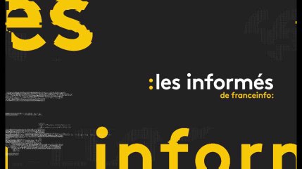 Le générique des "Informés" de Franceinfo