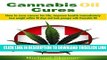 [PDF] Cannabis Oil Cures: How to cure cancer for life, improve health immediately, lose weight