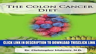 [Read] The Colon Cancer Diet Free Books