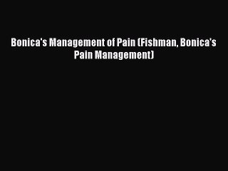 [PDF] Bonica's Management of Pain (Fishman Bonica's Pain Management) Full Online