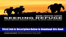 [Reads] Seeking Refuge: Central American Migration to Mexico, the United States, and Canada Free