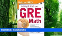 Big Deals  McGraw-Hill s Conquering the New GRE MathÂ Â  [MCGRAW HILLS CONQUERING THE NE]