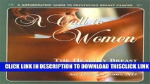 [Read] A Call to Women: The Healthy Breast Program   Workbook; A Naturopathic Guide to Preventing