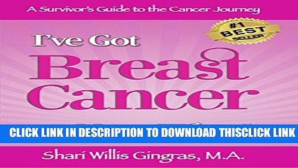 [PDF] I ve Got Breast Cancer - Now What?: A Survivor s Guide to the Cancer Journey (Surviving the